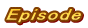 Episode